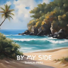 BY MY SIDE