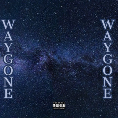 Way Gone Prod. Lil Xpert