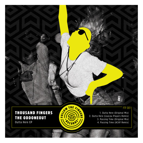 Thousand Fingers & The Odd One Out - Outta Here [Follow The Fingers Records] [MI4L.com]