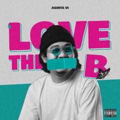 Aginta Vi - Love The B