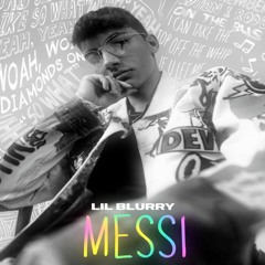 Lil Blurry - Messi
