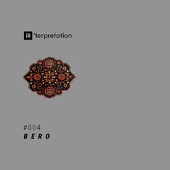 iN'terpretation series #004 : BERO @Driss Bennis aka OCB • Oimactta • Ika • Zurkin • Bero