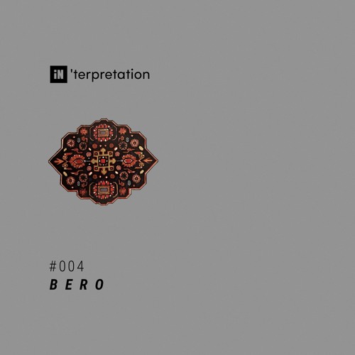 iN'terpretation series #004 : BERO @Driss Bennis aka OCB • Oimactta • Ika • Zurkin • Bero