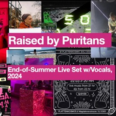 End of Summer Live Set | Raised by Puritans with LIVE Vocals