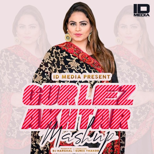 Gurlej Akhtar Mashup