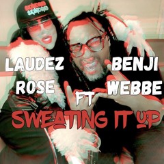 Sweating It Up (Feat Benji Webbe)
