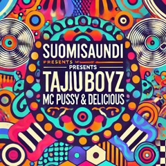 Mc Pussy & Delicious a.k.a Tajuboyz