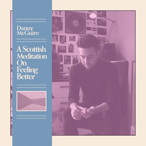 A Scottish Meditation On Feeling Better