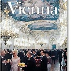 View KINDLE PDF EBOOK EPUB Vienna. Portrait of a City by Christian Brandstätter,Andre
