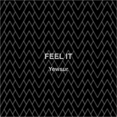 Feel It