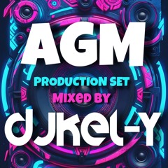 DJ KEL-Y // AGM PRODUCTION SET PT1