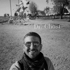 Capitŭlum III: Dr. Ghost