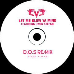Eve - Let Me Blow Ya Mind feat. Gwen Stefani (D.O.S Remix)
