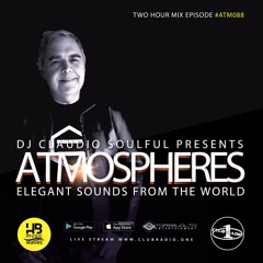 Club Radio One [Atmospheres #88] - Two hours mix episode by Claudio Soulful