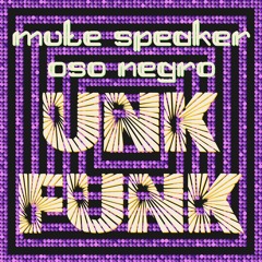Unk Funk- Oso & Mute Speaker