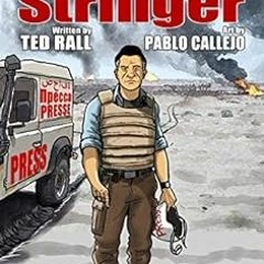 [READ] KINDLE 📁 The Stringer by Ted Rall,Pablo Callejo PDF EBOOK EPUB KINDLE