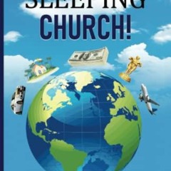 Read KINDLE PDF EBOOK EPUB Wake Up Sleeping Church! by  Melinda Deir-Boyette 🖊️