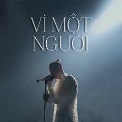 Vì Một Người | KHOA