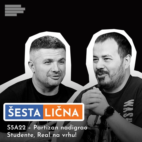 ŠESTA LIČNA: S5A22 – Partizan nadigrao Studente, Real na vrhu!