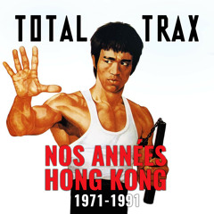 Nos Années Honk Kong : 1971-1991