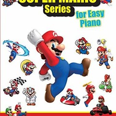 ✉️ GET [PDF EBOOK EPUB KINDLE] Super Mario Series for Easy Piano: 34 Themes from the Nintendo®