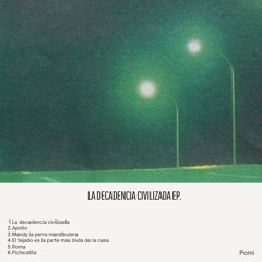 La decadencia civilizada - Pomi