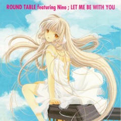 round table - let me be with you (new step mix) [thelaunch edit]