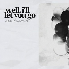 well, i'll let you go (Original Soundtrack)