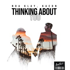 Noa Klay, Kaedn - Thinking About You