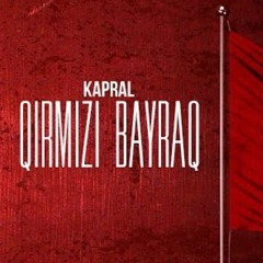 Kapral - Qırmızı Bayraq