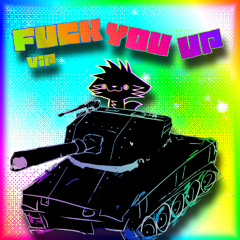 Fuck You Up (VIP mix)