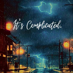 It's Complicated. (Feat. Sadly Hated) [Prod. Boyfifty]