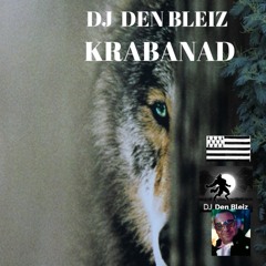 DJ DEN BLEIZ - KRABANAD
