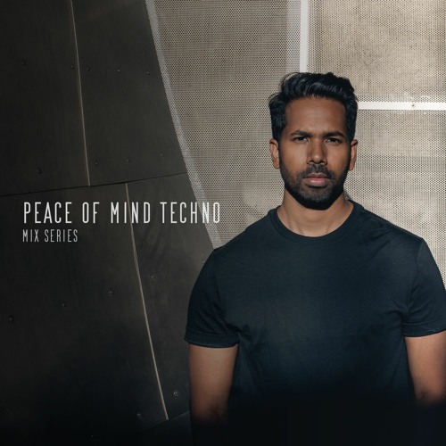 Peace of Mind Techno: Mix Series