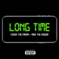 Long Time Ft. Mike The Singer (Prod. Ayo Libra)