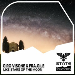 Ciro Visone & Fra.Gile - Like Stars Of The Moon (Extended Mix)