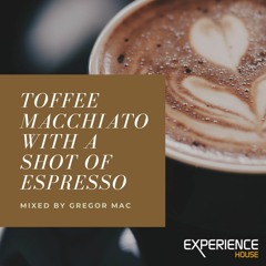 Toffee Macchiato with shot of Espresso Mix (New Name for Hump Day Mix series)