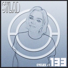 Cycles // 133 - Sylad (hardtechno, groove, rave)