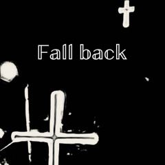 FALL BACK