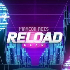 MAYCON REIS - RELOAD PACK "BUY LINK BIO"