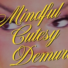 Very Demure Very Mindful