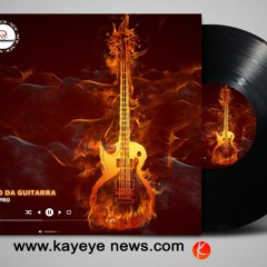 Fogo da Guitarra  -  ( Prod. Ariel pro  ) Afro House | Kayeye News ( 2022