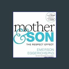 ((Ebook)) 📖 Mother and Son: The Respect Effect pdf