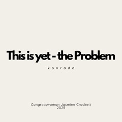 This is yet - the Problem