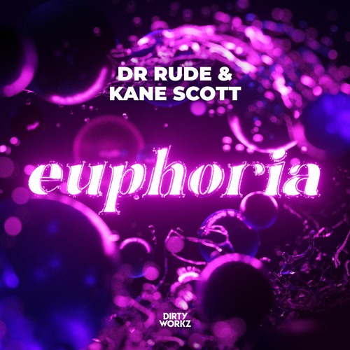 Dr. Rude & Kane Scott - Euphoria