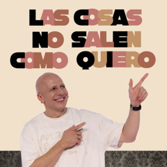 Las cosas no salen como quiero - Andrés Fajardo