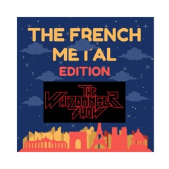 The French Metal Edition - The Whizbanger Show #218 May 17, 2024