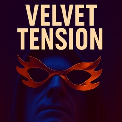 Velvet tension