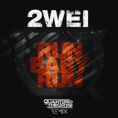 2WEI - Run Baby Run (Quantized Theory Remix)