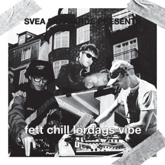 fett chill lördagsvibe